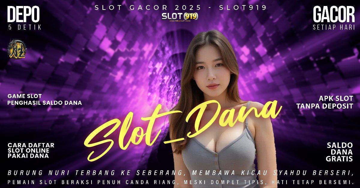 Link Slot Online Deposit Via Dana Slot Gacor Siang