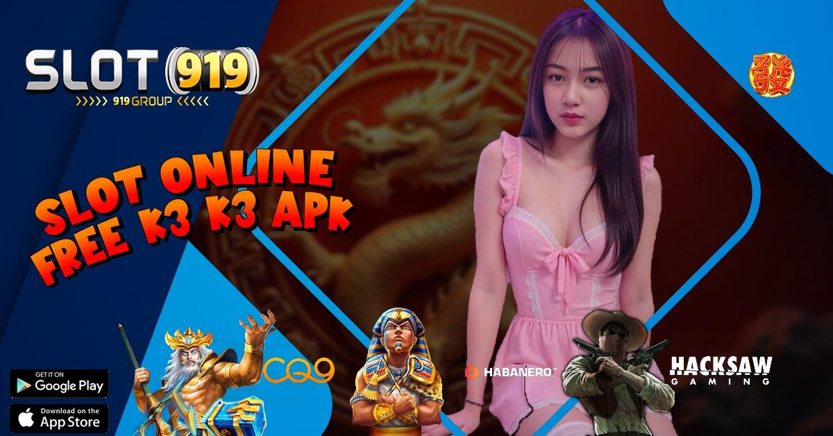 K3K3 APK SITUS SLOT YANG GACOR HARI INI