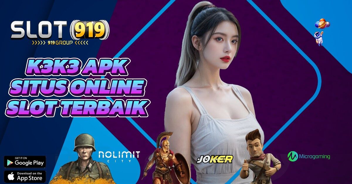 K3 K3 APK SLOT DEPOSIT DANA 10 RIBU TANPA POTONGAN