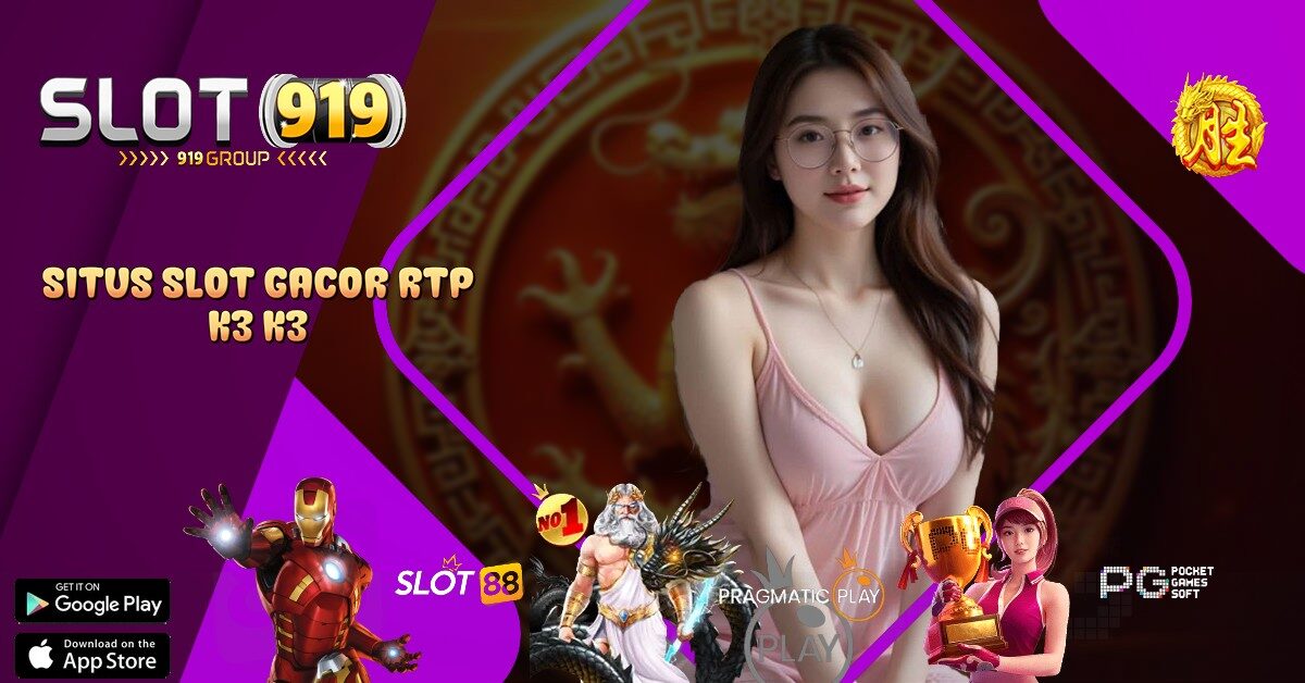 INFO SITUS SLOT GACOR HARI INI K3 K3 APK