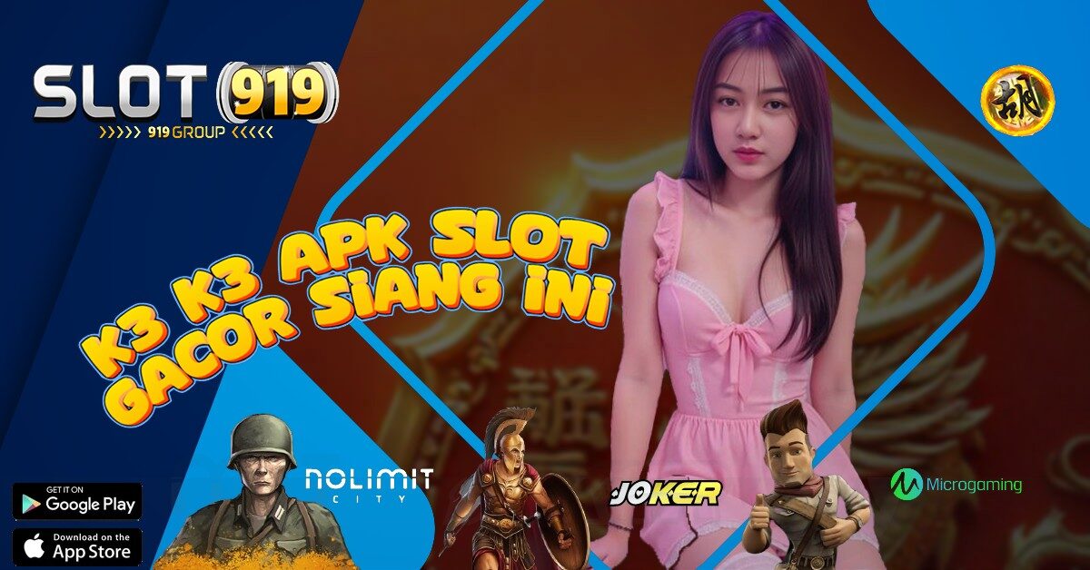 DAPTAR SLOT GACOR K3K3 APK