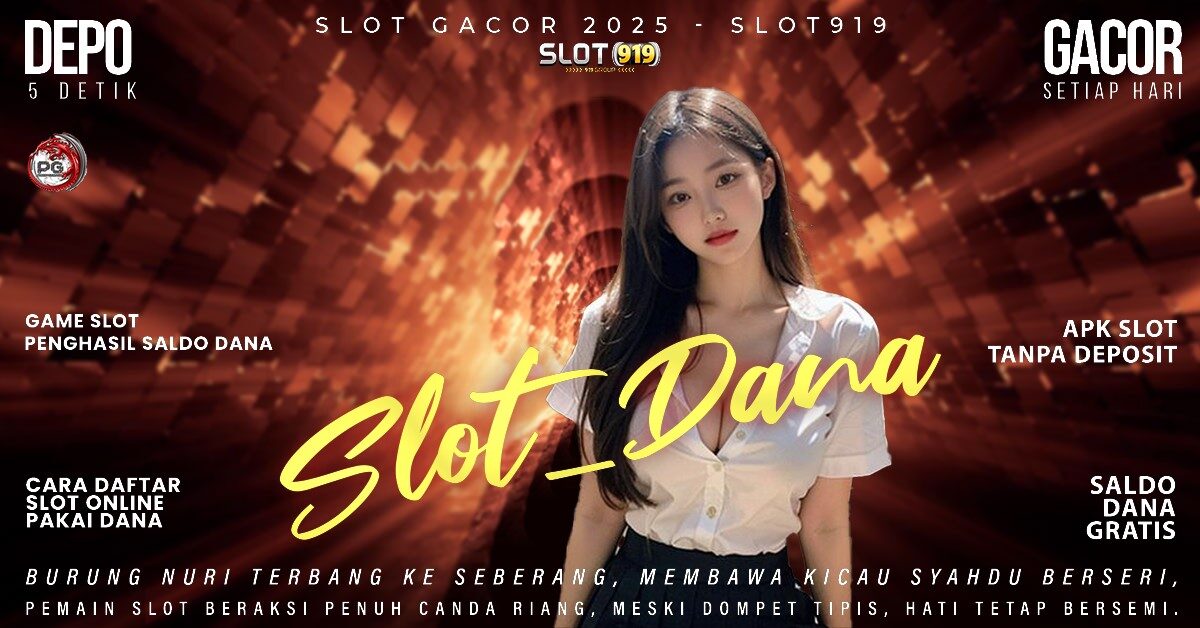 Situs Slot Terpercaya Deposit Dana Slot Terbukti Gacor